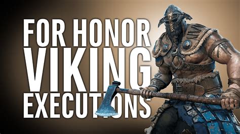 For Honor Viking Gameplay And Executions YouTube