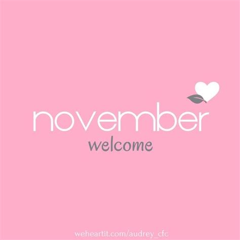 A Pink Background With The Words November Welcome And A White Heart On