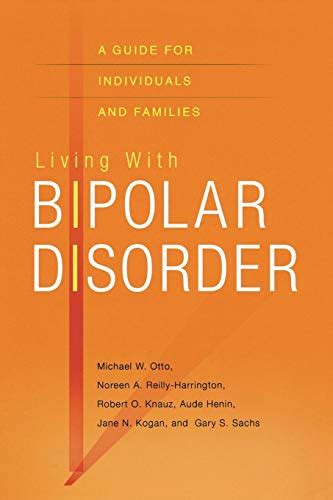 Living With Bipolar Disorder A Guide For Individuals And Families De Otto Michael Reilly