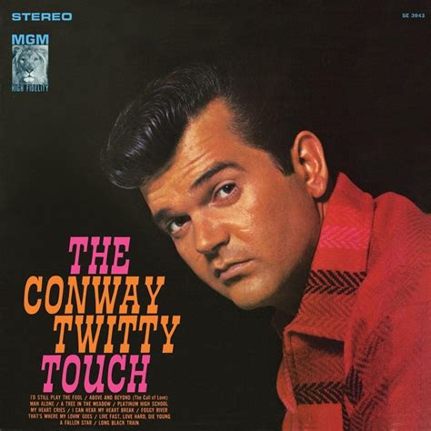 Conway Twitty The Conway Twitty Touch Lyrics And Tracklist Genius