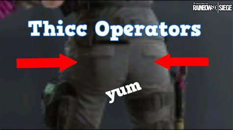 Thicc Operators Rainbow Six Siege Youtube