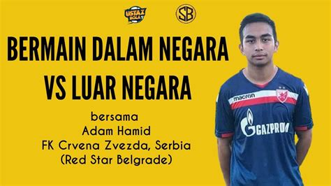 Maybe you would like to learn more about one of these? BERMAIN DALAM NEGARA VS LUAR NEGARA - YouTube