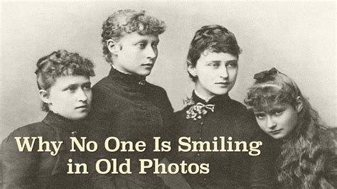 Why Didnt People Smile In Old Photographs Youtube