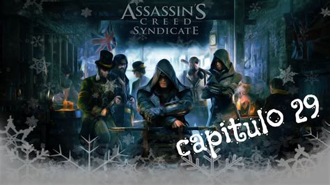 Assassin S Creed Syndicate Capitulo Espa Ol Latino Youtube