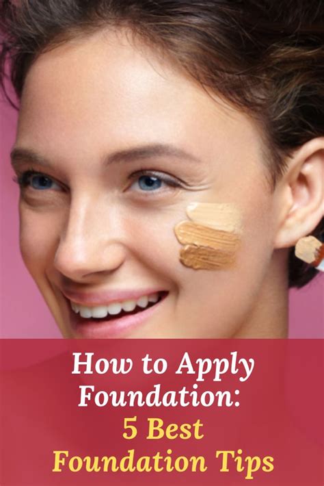 How To Apply Foundation 5 Best Foundation Tips How To Apply