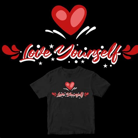 Love Yourself Design For T Shirt Buy T Shirt Designs
