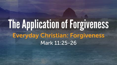 The Application Of Forgiveness Faithlife Sermons