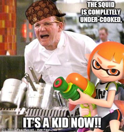 Hells Woomy Splatoon Know Your Meme Know Your Meme Gordon Ramsay