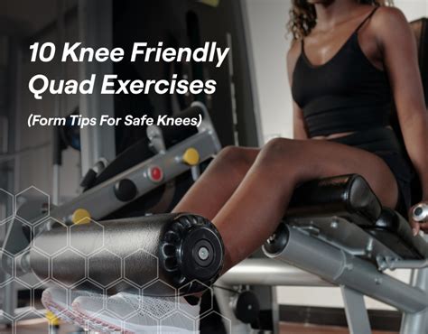 10 Knee Friendly Quad Exercises Form Tips For Safe Knees Fitbod