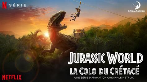 Jurassic Park La Colo Du Crétacé Saison 4 - Animé | Jurassic World : La Colo du Crétacé saison 1 - Le monde