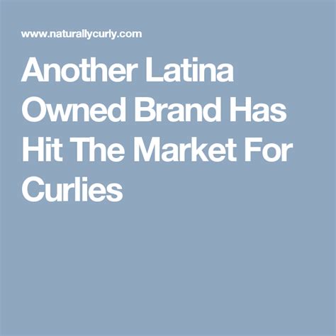 Another Latina Owned Brand Has Hit The Market For Curlies Latina