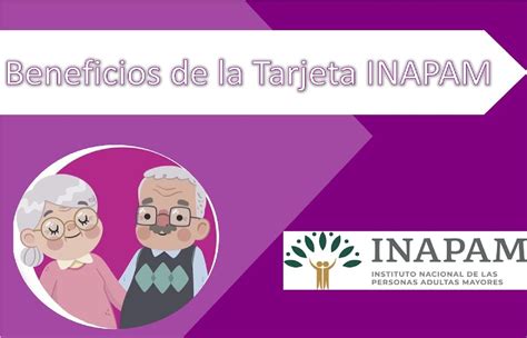 Qu Beneficios Tiene La Tarjeta Inapam