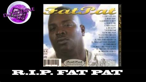Fat Pat Do U Like What U See Dj Kodine Remix Ripfat Pat Youtube