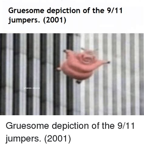 Gruesome Depiction Of The 911 Jumpers 2001 911 Meme On