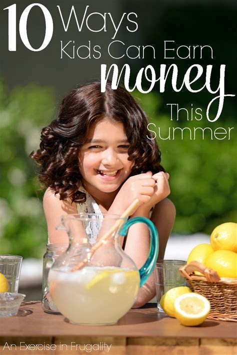 10 Ways Kids Can Make Money This Summer An Exercise In