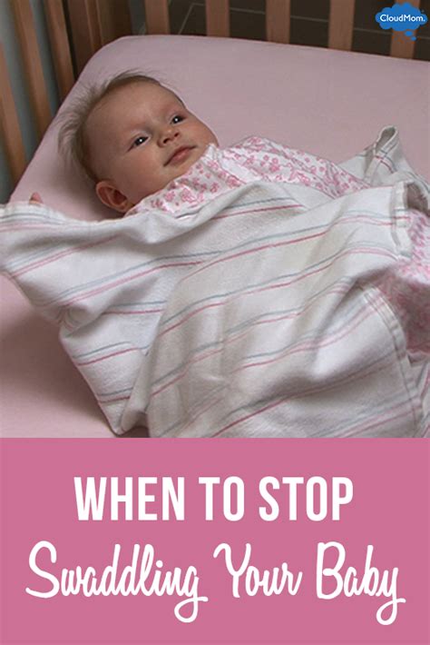 What are the signs that a baby will roll over soon? When to Stop Swaddling Your Baby | CloudMom