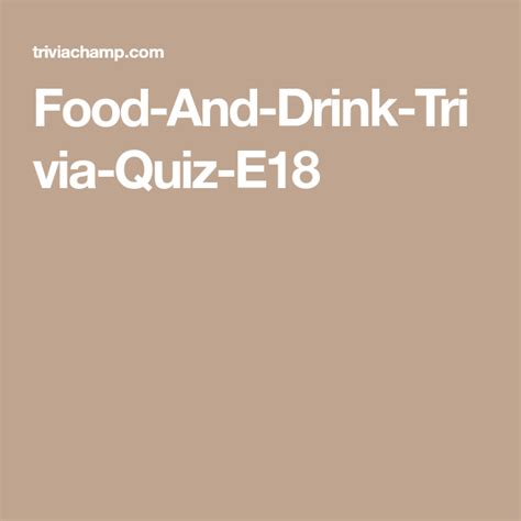 Oct 24, 2021 · so, we decided to take some of those moments and compile them all in this list of easy 80s trivia questions and answers to give you the most easiest round of trivia you've probably ever played. Food-And-Drink-Trivia-Quiz-E18 | Trivia quiz, Quiz, Trivia questions and answers