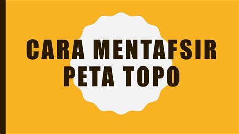 Maybe you would like to learn more about one of these? CARA MENTAFSIR PETA TOPO - YouTube