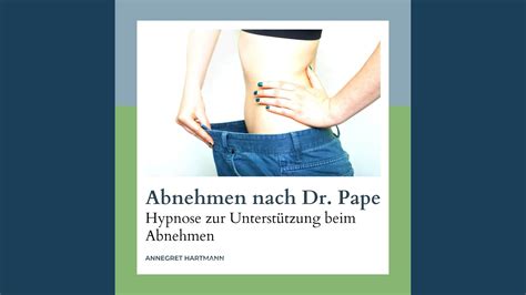 Für mich hat sich seit dem 4. Hypnose - Teil 3 - Abnehmen nach Dr. Pape - YouTube