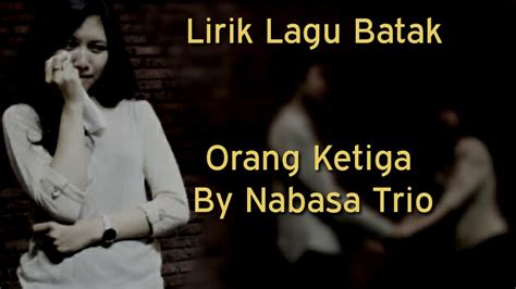 Download lagu orang ketiga nabasa lirik mp3 dapat kamu download secara gratis di metrolagu. Lirik Lagu Orang Ketiga-Batak Judika - YouTube