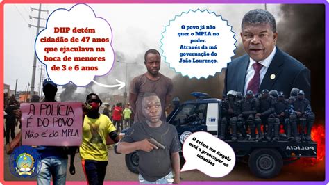 A Criminalidade Em Angola Deixa O Povo Revoltado Com João Lourenço Subida De Preços Falta