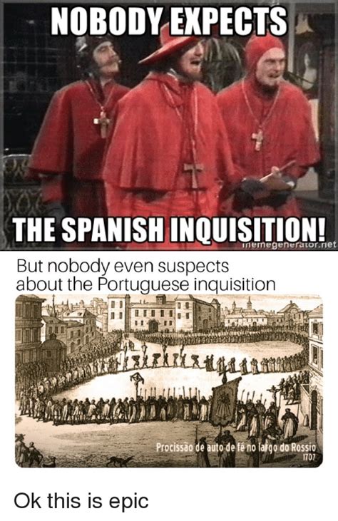 No videos (gifs are allowed!) c. NOBODY EXPECTS THE SPANISH INQUISITION Memegeneratornet ...