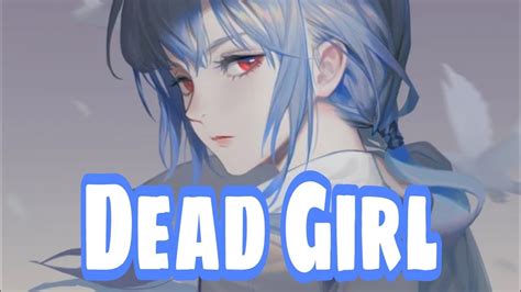 Nightcore Dead Girl Youtube