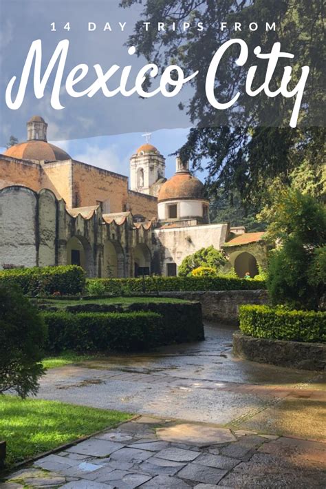 Best Day Trips From Mexico City Slight North Mexico City Day