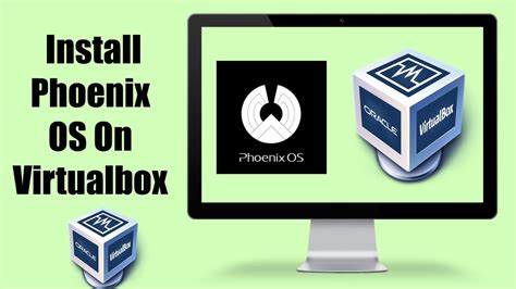 How To Install Phoenix Os On Vm Virtualbox Youtube
