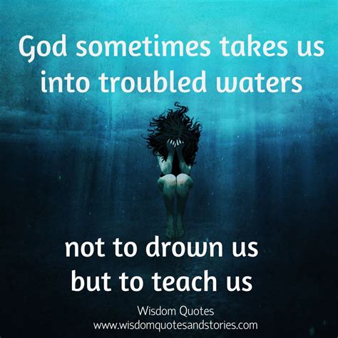 We did not find results for: God takes us into troubled waters to teach us | Gods love quotes, Reality check quotes