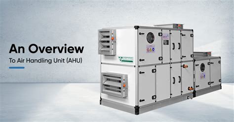 Introduction To Air Handling Units Ahus Everything You Need To Know
