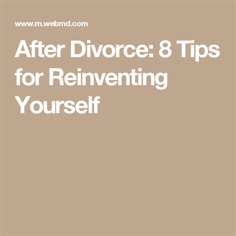 After Divorce 8 Tips For Reinventing Yourself After Divorce Divorce