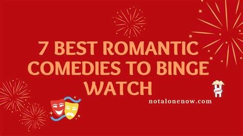 Alone On Valentines Binge Watch These Romantic Comedy Movies