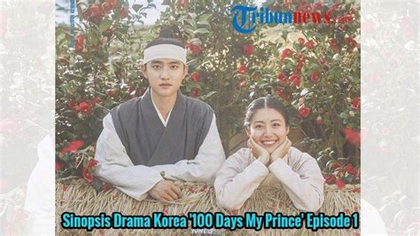 Drama lakonan aiman hakim ridza. Sinopsis Drama Korea 100 Days My Prince Episode 1, Tayang ...