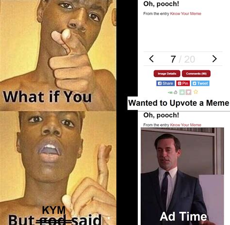 Click Ads Not Memes Meme Website Know Your Meme Know Your Meme