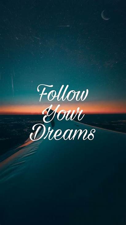 Quotes Dream Follow Dreams Phone Wallpapers Inspirational