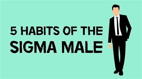5 Habits Of The Sigma Male Sigma Male Male Sigma