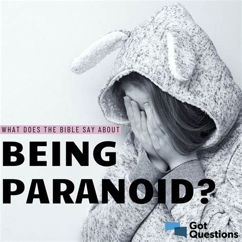What Does The Bible Say About Paranoia Being Paranoid