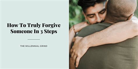 How To Truly Forgive Someone In 3 Steps The Millennial Grind