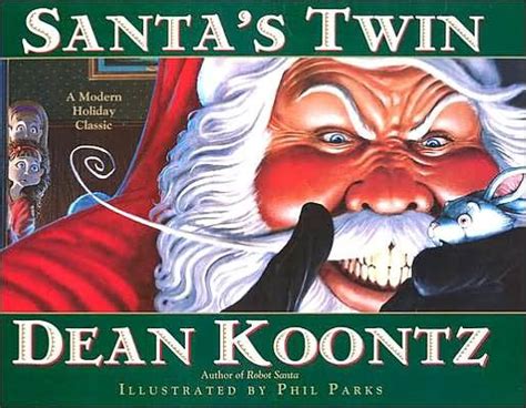 Santas Twindean Koontz Illustrated By Phil Parks Christmas Horror