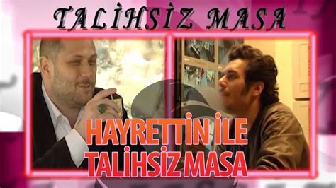 Dünden bugüne tüm hayrettin müzikleri, albümleri, video klipleri için tıkla! Hayrettin ile Talihsiz Masa - YouTube