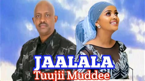 Tuujii Muddee Jaalala Ethiophian Oromo Music 2022 Youtube