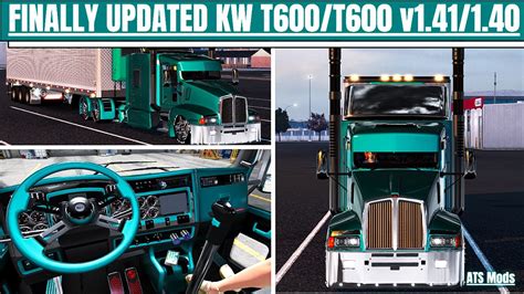 American Truck Simulator Finally Updated Kw T600t660 Ats 141 140