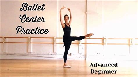 Ballet Center Practice Advanced Beginner Beginner Ballet Ballet