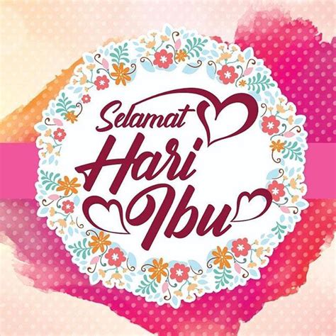 Selamat Hari Ibu Buat Semua Ibunda Segala Jasa Dan Pengorbananmu