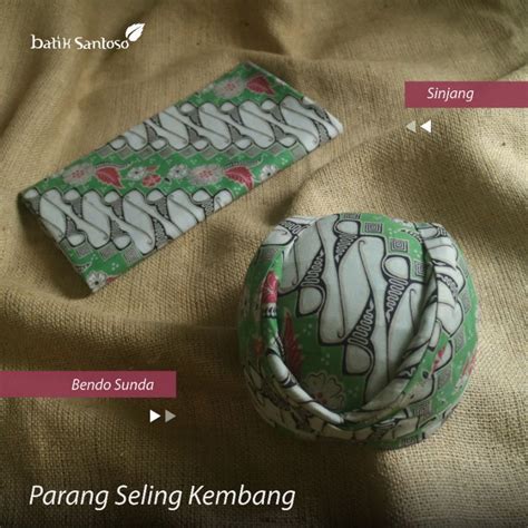 Jual Batik Santoso Parang Seling Kembang Bendo Sunda Dan Sinjang