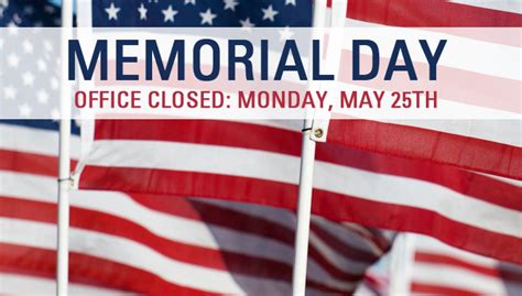 Office Closed Monday In Observance Of Memorial Day