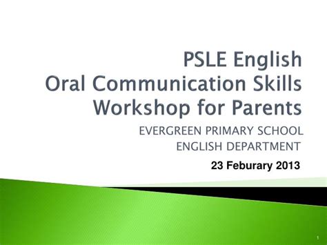 Ppt Psle English Oral Communication Skills Workshop For Parents