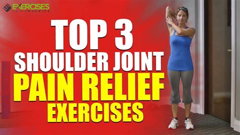 Top 3 Shoulder Joint Pain Relief Exercises Youtube