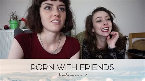 Porn With Friends Youtube